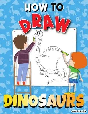 Dinosaurier zeichnen: Schritt-für-Schritt-Aktivitätsbuch, Lernen Sie, wie man Dinosaurier zeichnet, lustiges und einfaches Arbeitsbuch für Kinder - How to Draw Dinosaurs: Step by Step Activity Book, Learn How Draw Dinosaurs, Fun and Easy Workbook for Kids