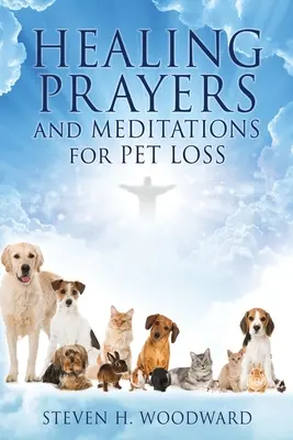 HEILENDE GEBETE und MEDITATIONEN für den Verlust von Haustieren - HEALING PRAYERS and MEDITATIONS for PET LOSS