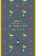 Alices Abenteuer im Wunderland und hinter dem Spiegel - Alice's Adventures in Wonderland and Through the Looking Glass