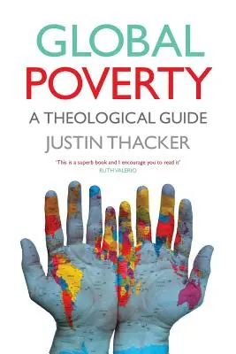 Globale Armut: Ein theologischer Leitfaden - Global Poverty: A Theological Guide