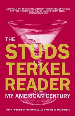 Der Studs Terkel-Leser: Mein amerikanisches Jahrhundert - The Studs Terkel Reader: My American Century