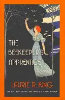 Beekeeper's Apprentice - Eine Einführung in Mary Russell und Sherlock Holmes (King Laurie R. (Autor)) - Beekeeper's Apprentice - Introducing Mary Russell and Sherlock Holmes (King Laurie R. (Author))