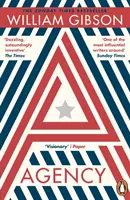 Agency - DER DYSTOPIAN SUNDAY TIMES TOP TEN BESTSELLER VOM AUTOR DER PERIPHERIE - Agency - THE DYSTOPIAN SUNDAY TIMES TOP TEN BESTSELLER FROM THE AUTHOR OF THE PERIPHERAL