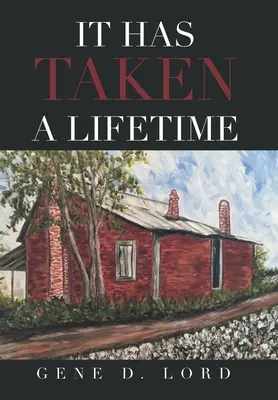 Es hat ein ganzes Leben gedauert - It Has Taken a Lifetime