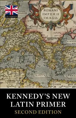 Kennedys neue Lateinfibel - Kennedy's New Latin Primer