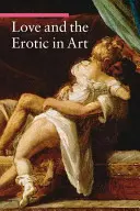 Liebe und das Erotische in der Kunst - Love and the Erotic in Art