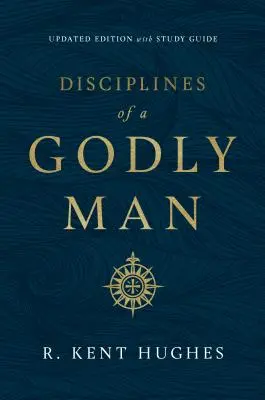 Disziplinen eines gottesfürchtigen Mannes (Aktualisierte Ausgabe) - Disciplines of a Godly Man (Updated Edition)