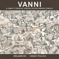 Vanni - Der Kampf einer Familie durch den Sri-Lanka-Konflikt - Vanni - A Family's Struggle Through The Sri Lankan Conflict