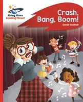 Leseplanet - Crash, Bang, Boom! - Rot B: Rocket Phonics - Reading Planet - Crash, Bang, Boom! - Red B: Rocket Phonics