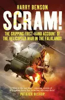 Verschwinde! - Der packende Bericht aus erster Hand über den Hubschrauberkrieg auf den Falklandinseln - Scram! - The Gripping First-hand Account of the Helicopter War in the Falklands