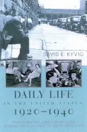 Das tägliche Leben in den Vereinigten Staaten, 1920-1940: Wie die Amerikaner die Roaring Twenties„ und die Große Depression“ durchlebten - Daily Life in the United States, 1920-1940: How Americans Lived Through the Roaring Twenties