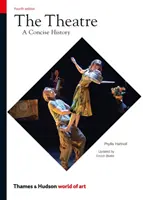 Das Theater: Eine prägnante Geschichte - The Theatre: A Concise History