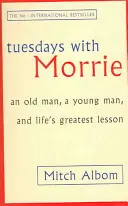 Dienstags bei Morrie - Ein alter Mann, ein junger Mann und die größte Lektion des Lebens - Tuesdays With Morrie - An old man, a young man, and life's greatest lesson