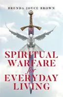 Geistliche Kriegsführung für das tägliche Leben - Spiritual Warfare for Everyday Living