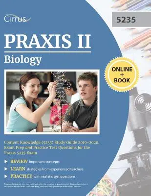 Praxis II Biologie Inhaltswissen (5235) Studienführer 2019-2020: Prüfungsvorbereitung und Übungstestfragen für die Praxis 5235 Prüfung - Praxis II Biology Content Knowledge (5235) Study Guide 2019-2020: Exam Prep and Practice Test Questions for the Praxis 5235 Exam