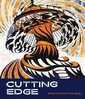 Cutting Edge: Modernistische britische Druckgrafik - Cutting Edge: Modernist British Printmaking