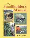 Smallholder's Manual, Das Handbuch für Kleinbauern - Smallholder's Manual, The