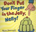 Steck deinen Finger nicht in die Marmelade, Nelly - Don't Put Your Finger In The Jelly, Nelly