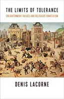 Die Grenzen der Toleranz: Aufklärerische Werte und religiöser Fanatismus - The Limits of Tolerance: Enlightenment Values and Religious Fanaticism
