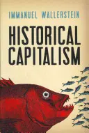 Historischer Kapitalismus mit kapitalistischer Zivilisation - Historical Capitalism with Capitalist Civilization