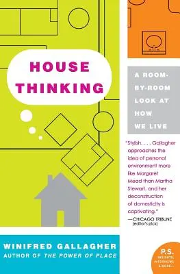 Das Haus im Kopf: Ein Blick von Raum zu Raum auf unser Leben - House Thinking: A Room-By-Room Look at How We Live