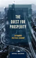 Das Streben nach Wohlstand: Die Neuordnung der politischen Ökonomie - The Quest for Prosperity: Reframing Political Economy