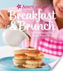 American Girl: Frühstück und Brunch: Fabelhafte Rezepte für den Start in den Tag - American Girl: Breakfast & Brunch: Fabulous Recipes to Start Your Day