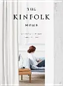 The Kinfolk Home: Inneneinrichtung für langsames Leben - The Kinfolk Home: Interiors for Slow Living