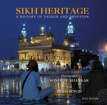 Sikh-Erbe: Eine Geschichte von Tapferkeit und Hingabe - Sikh Heritage: A History of Valour and Devotion