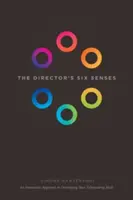 Die sechs Sinne des Regisseurs: Ein innovativer Ansatz für die Entwicklung Ihrer Filmemacherfähigkeiten - The Director's Six Senses: An Innovative Approach to Developing Your Filmmaking Skills