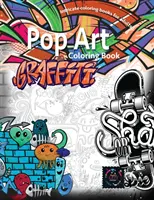 Graffiti-Pop-Art-Malbuch, Malbücher für Erwachsene Entspannung: Doodle-Malbuch - Graffiti pop art coloring book, coloring books for adults relaxation: Doodle coloring book