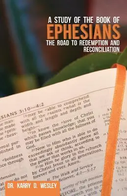 Eine Studie über das Buch der Epheser: Der Weg zur Erlösung und Versöhnung - A Study of the Book of Ephesians: The Road to Redemption and Reconciliation