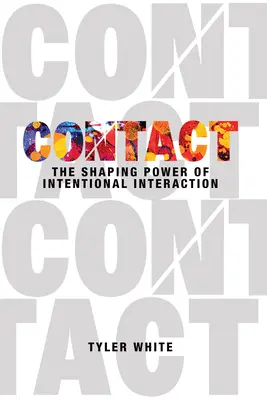 Kontakt: Die formende Kraft der absichtlichen Interaktion - Contact: The Shaping Power of Intentional Interaction