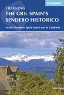 Der GR1: Spaniens Sendero Historico: Quer durch Nordspanien von Leon nach Katalonien - The GR1: Spain's Sendero Historico: Across Northern Spain from Leon to Catalonia