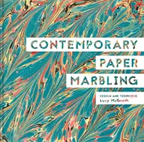 Zeitgenössische Papiermarmorierung: Design und Technik - Contemporary Paper Marbling: Design and Technique