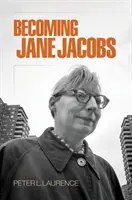 Jane Jacobs werden - Becoming Jane Jacobs