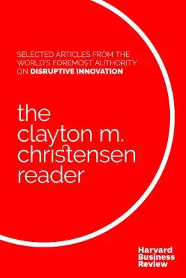 Der Clayton M. Christensen Reader - The Clayton M. Christensen Reader