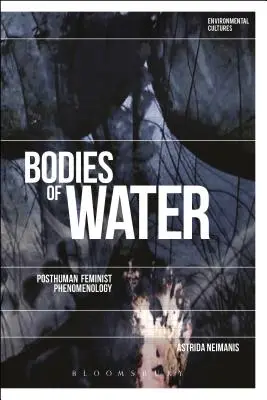 Körper aus Wasser: Posthumane Feministische Phänomenologie - Bodies of Water: Posthuman Feminist Phenomenology