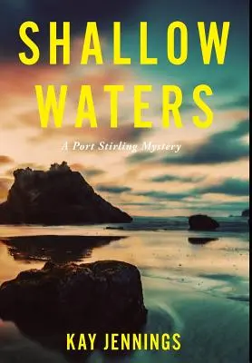 Untiefe Gewässer: Ein Port Stirling-Rätsel - Shallow Waters: A Port Stirling Mystery