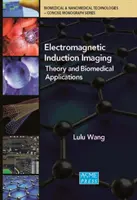 Elektromagnetische Induktionsbildgebung: Theorie und biomedizinische Anwendungen - Electromagnetic Induction Imaging: Theory and Biomedical Applications