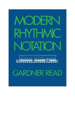 Moderne Rhythmische Notation - Modern Rhythmic Notation