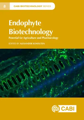 Endophyten-Biotechnologie: Potenzial für Landwirtschaft und Pharmakologie - Endophyte Biotechnology: Potential for Agriculture and Pharmacology