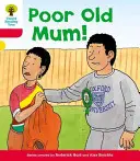 Oxford-Lesebaum: Stufe 4: Weitere Geschichten A: Poor Old Mum - Oxford Reading Tree: Level 4: More Stories A: Poor Old Mum