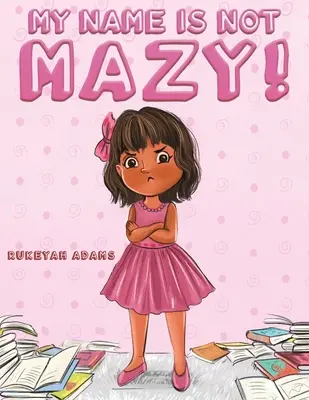 Mein Name ist nicht Mazy! - My Name Is Not Mazy!