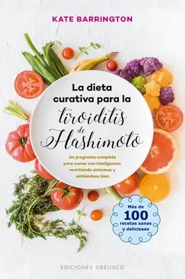 Dieta Curativa Para La Tiroiditis de Hashimoto - La Dieta Curativa Para La Tiroiditis de Hashimoto