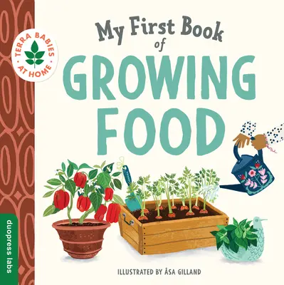 Mein erstes Buch über Lebensmittelanbau - My First Book of Growing Food