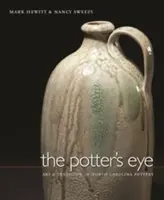 Das Auge des Töpfers: Kunst und Tradition in der Töpferei North Carolinas - The Potter's Eye: Art and Tradition in North Carolina Pottery