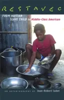 Restavec: Vom haitianischen Sklavenkind zum Mittelklasse-Amerikaner - Restavec: From Haitian Slave Child to Middle-Class American