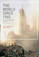 Die Welt seit 1945: Eine internationale Geschichte - The World Since 1945: An International History