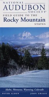 National Audubon Society Field Guide to the Rocky Mountain States: Idaho, Montana, Wyoming, Colorado